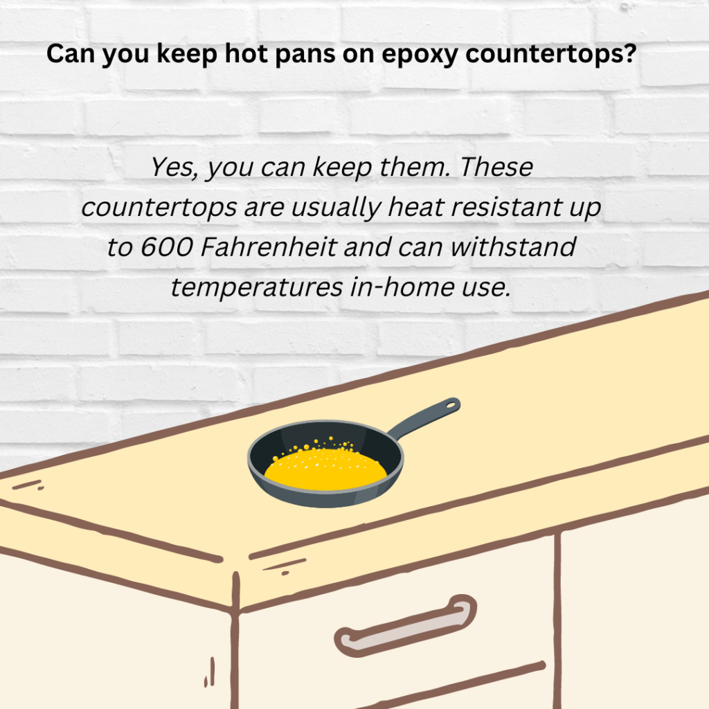 Can you keep hot pans on epoxy countertops