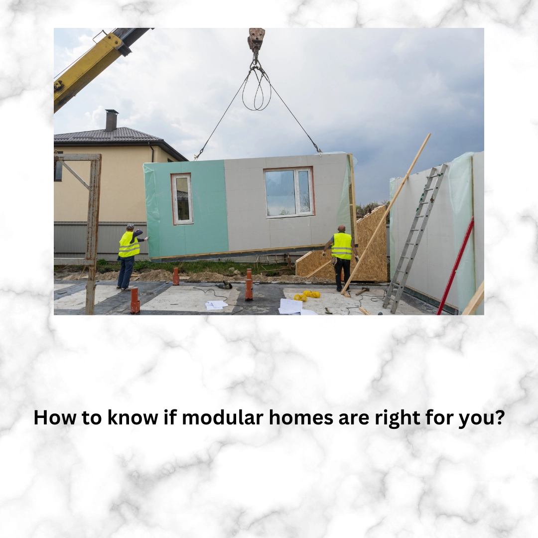 How to know if modular homes are right for you – Advantages and disadvantages of modular homes