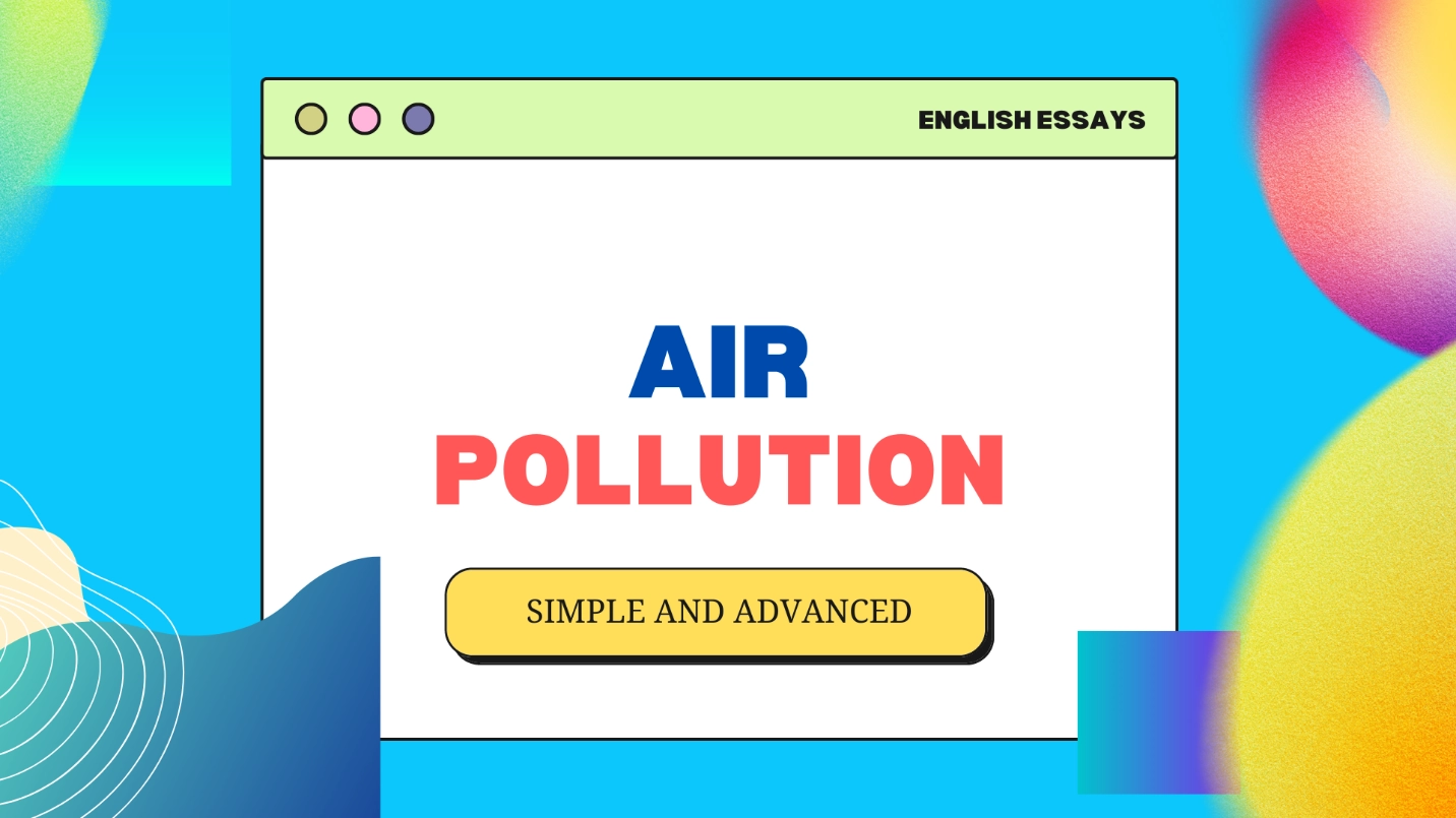 Air Pollution – Essay writing examples, outlines, paragraphs and tips