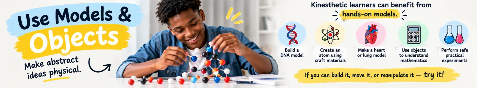 Illustration of a teenager building a molecule model with ideas for hands-on revision: DNA model, atom from craft materials, heart or lung model, objects for maths and safe practical experiments
