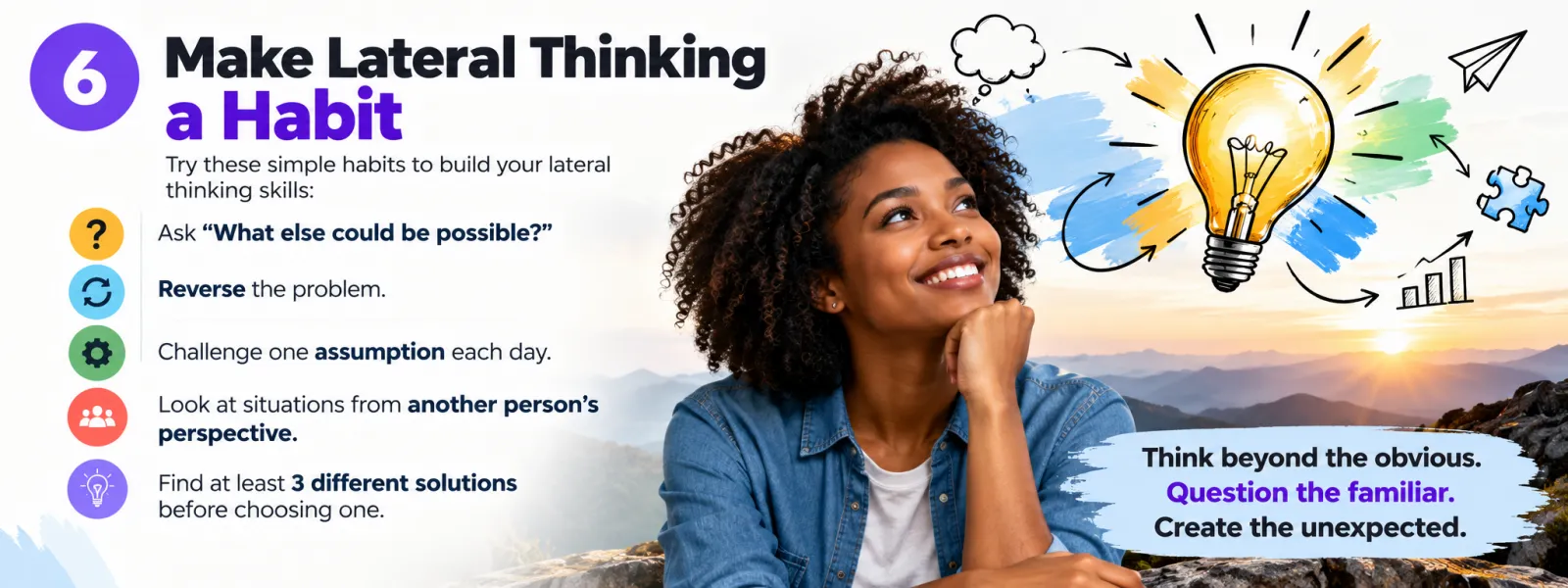 Infographic: make lateral thinking a habit. Ask what else could be possible, reverse the problem, challenge one assumption each day, see another person’s perspective and find at least three solutions