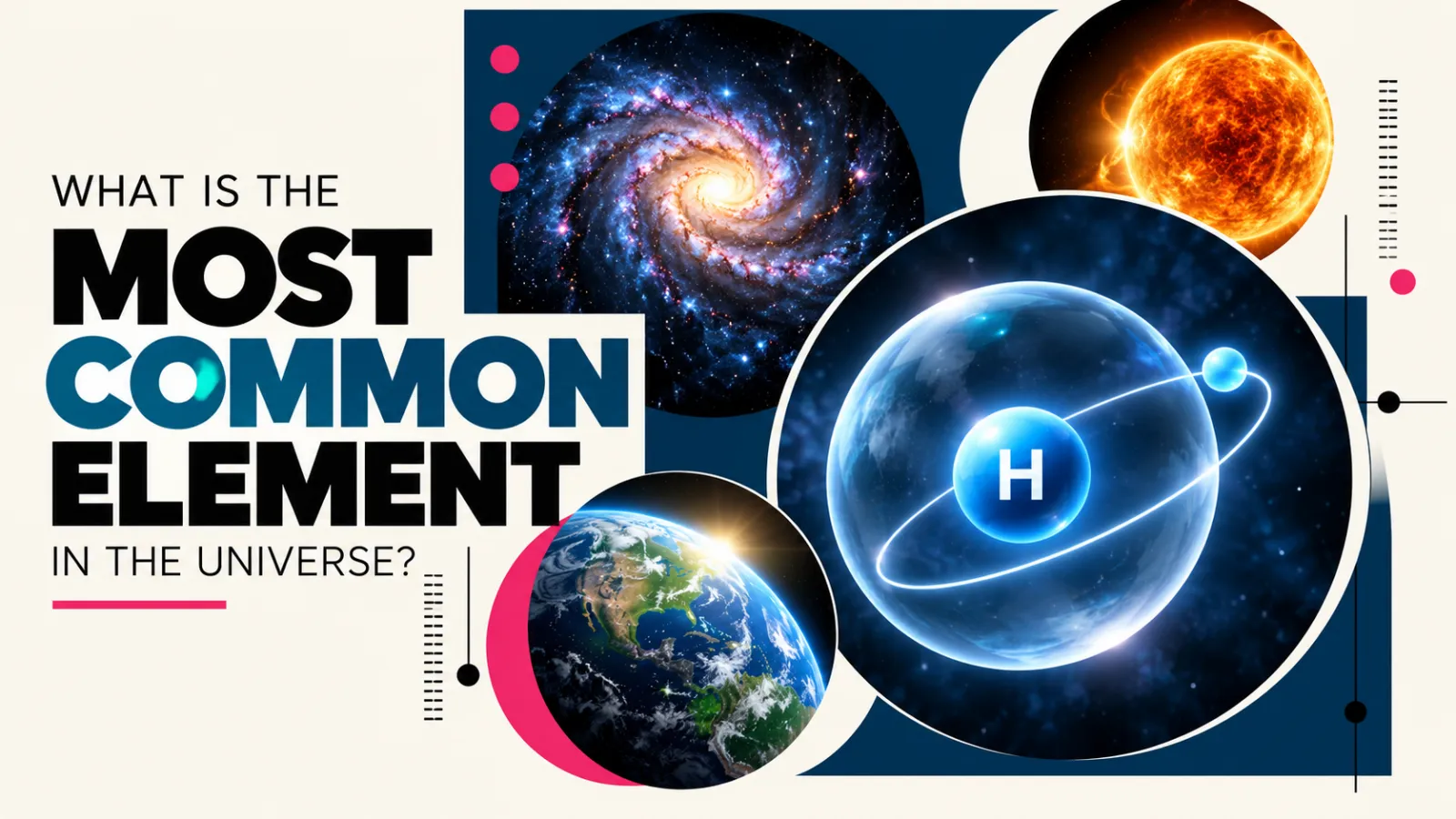 Most Common Element in the Universe: Why Hydrogen Wins