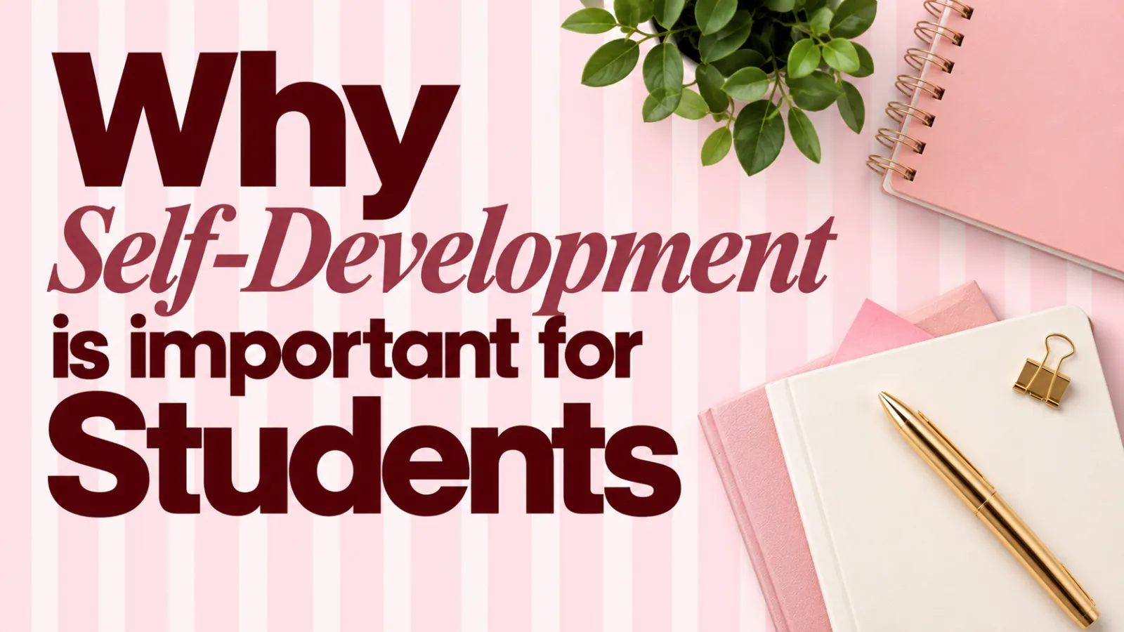 Why Self-Development Is Important for Students: Evidence